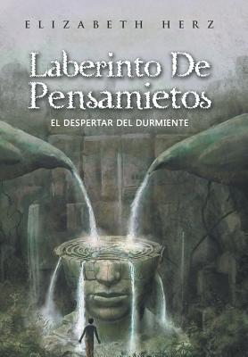 Laberinto De Pensamietos: El Despertar Del Durmiente