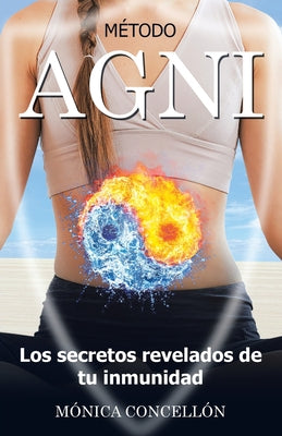 Método Agni Los Secretos Revelados De Tu Inmunidad