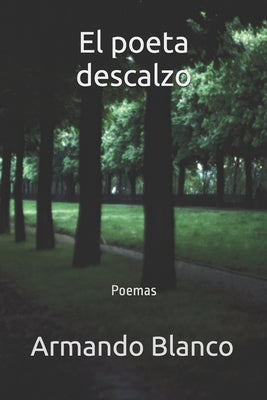 El poeta descalzo: Poemas