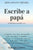 Escribe a Papá: El párkinson, mi madre y yo.