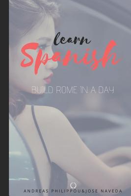 Learn Spanish: Build Rome in a Day