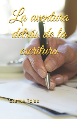 La aventura detrás de la escritura