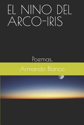 El Nino del Arco-Iris: Poemas.