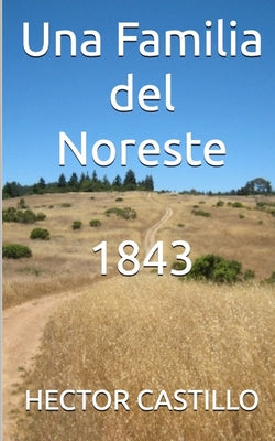 Una Familia del Noreste 1843: 1843