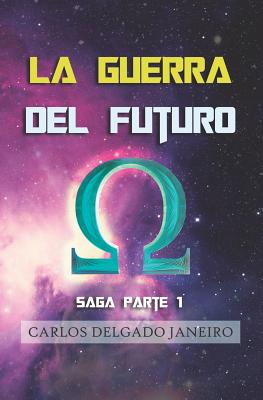 La Guerra del Futuro saga parte 1