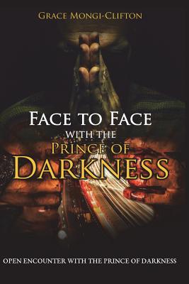 Face to Face with the Prince of Darkness: Open Encounter with the Prince of Darkness