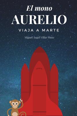 El mono Aurelio viaja a Marte