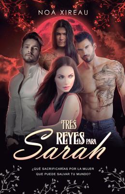 Tres Reyes para Sarah: Romance Paranormal y erótico