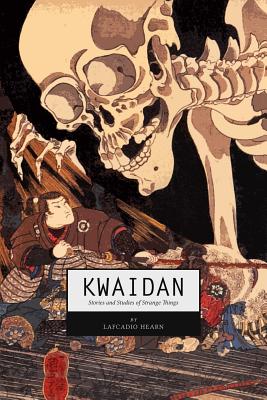 Kwaidan: Stories and Studies of Strange Things