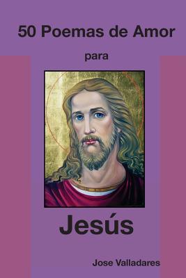 50 Poemas de Amor para Jesús