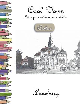 Cool Down [Color] - Libro para colorear para adultos: Luneburg