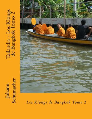 Tailandia - Los Klongs de Bangkok Tomo 2