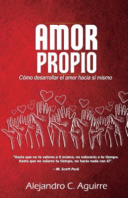 Amor propio: Cómo desarrollar el amor hacia sí mismo