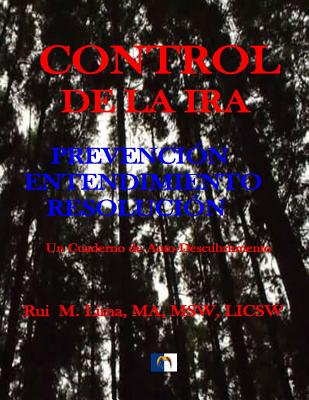 Control De La Ira: Prevencion, Entendimiento, Resolution