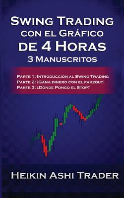 Swing Trading Usando el Gráfico de 4 Horas: 3 Manuscritos