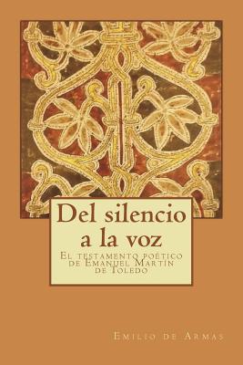 Del silencio a la voz: El testamento poético de Emanuel Martín de Toledo