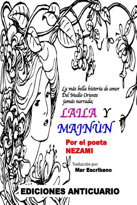 Laila y Majnun: Traduccion del original de Nezami por Mar Escribano