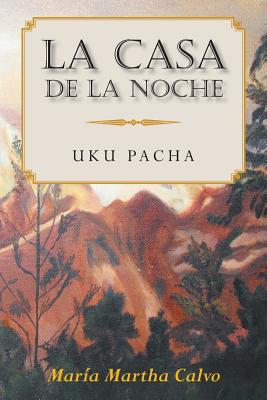 La Casa De La Noche: Uku Pacha