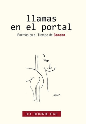 Llamas En El Portal: Poemas En El Tiempo De Corona