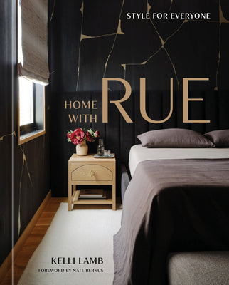 Home with Rue: Style for Everyone [An Interior Design Book]