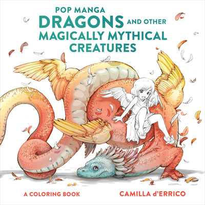 Pop Manga Dragons and Other Magically Mythical Creatures: A Coloring Book