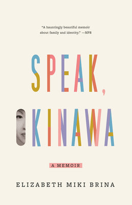 Speak, Okinawa: A Memoir