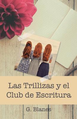 Las Trillizas y el Club de Escritura