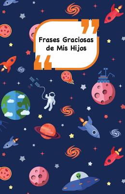 Frases Graciosas de mis hijos: Portada con Espacio - Apunta las frases graciosas de tus niños