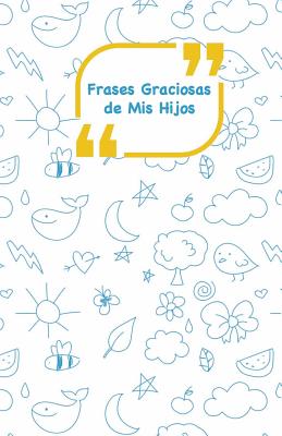 Frases Graciosas de mis hijos: Portada con Garabatos azules - Apunta las frases graciosas de tus niños