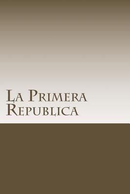 La Primera Republica