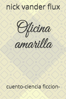 Oficina amarilla: cuento-ciencia ficcion-