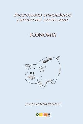 Economía: Diccionario etimológico crítico del Castellano