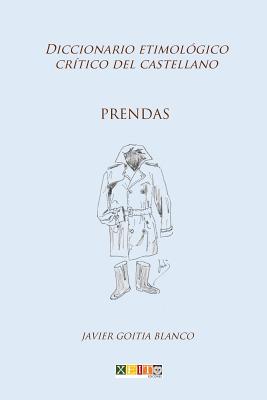 Prendas: Diccionario etimológico crítico del Castellano