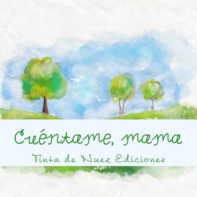 Cuéntame, mama