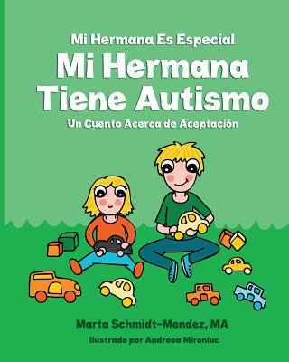 Mi Hermana Es Especial Mi Hermana Tiene Autismo: Un Cuento Acerca de Aceptaciion