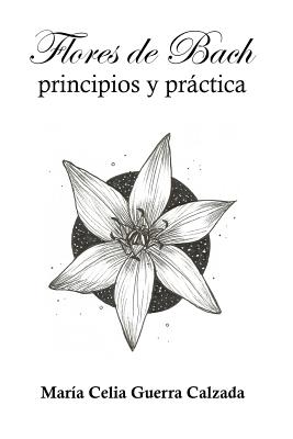 Flores de Bach. Principios y practica