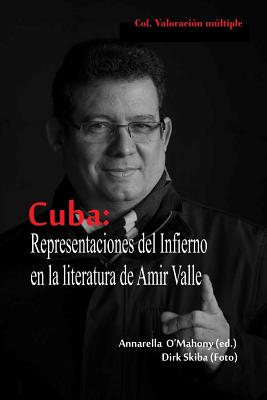 Cuba: Representaciones del Infierno en la literatura de Amir Valle