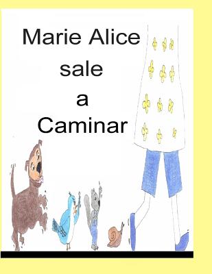 Marie Alice sale a caminar