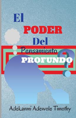 El Poder Del Pensamiento Profundo