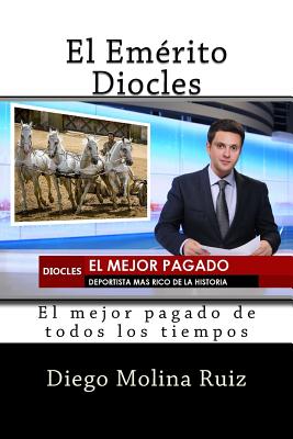 El Emerito Diocles: El mejor pagado de todos los tiempos