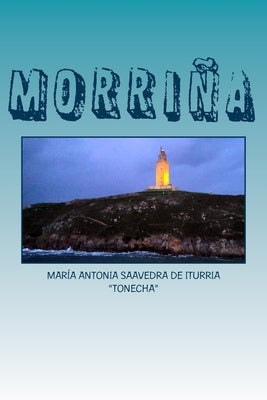 Morriña: Cuentos, poesias, y otros pensamientos