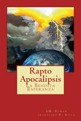 Rapto Apocalipsis: La Bendita Esperanza