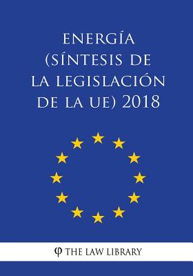 Energía (Síntesis de la legislación de la UE) 2018