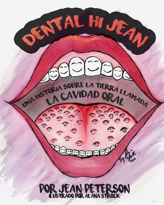 Dental Hi Jean: Una historia sobre la tierra llamada cavidad oral