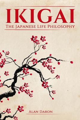 Ikigai: The Japanese Life Philosophy