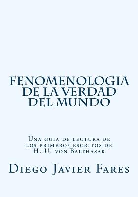 Fenomenologia de la verdad del mundo: Una guia de lectura