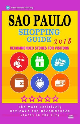 Sao Paulo Shopping Guide 2018: Best Rated Stores in Sao Paulo, Brazil - Stores Recommended for Visitors, (Shopping Guide 2018)