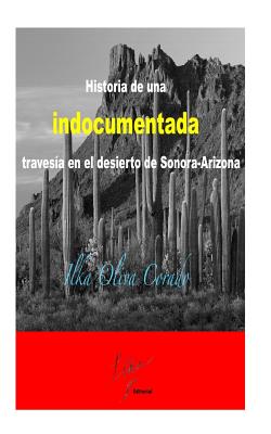 Historia de una indocumentada, travesía en el desierto de Sonora-Arizona