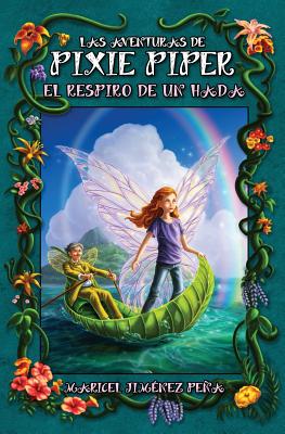 Las aventuras de Pixie Piper: El respiro de un hada