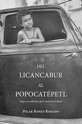 Del Licancabur al Popocatepetl: Viaje en solitario por América Latina